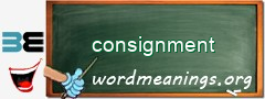 WordMeaning blackboard for consignment